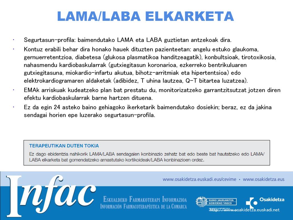 LAMA/LABA ELKARKETA Segurtasun-profila: baimendutako LAMA eta LABA guztietan antzekoak dira.