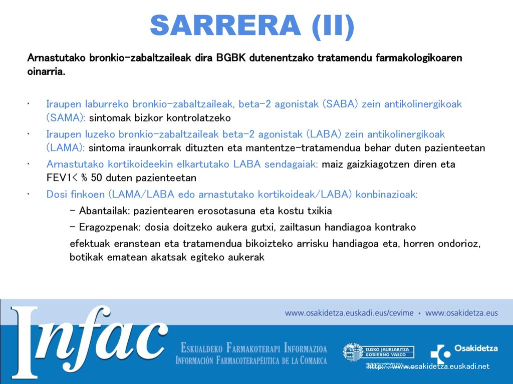SARRERA (II) Arnastutako bronkio-zabaltzaileak dira BGBK dutenentzako tratamendu farmakologikoaren oinarria.