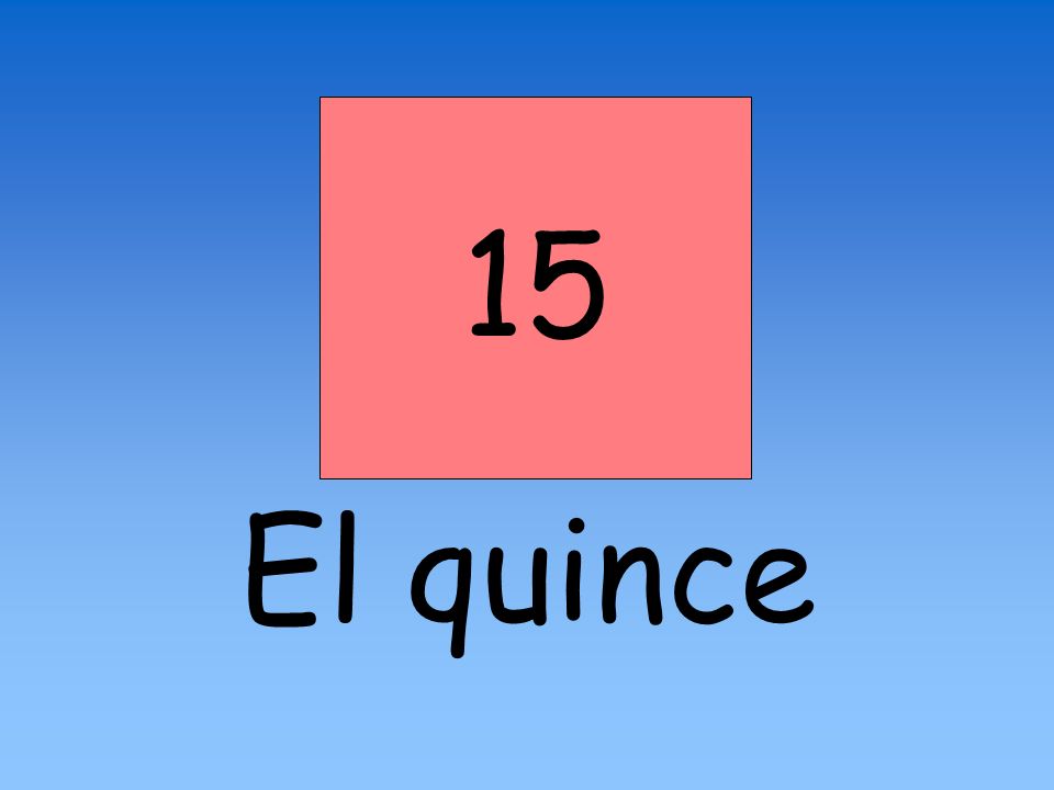 15 El quince
