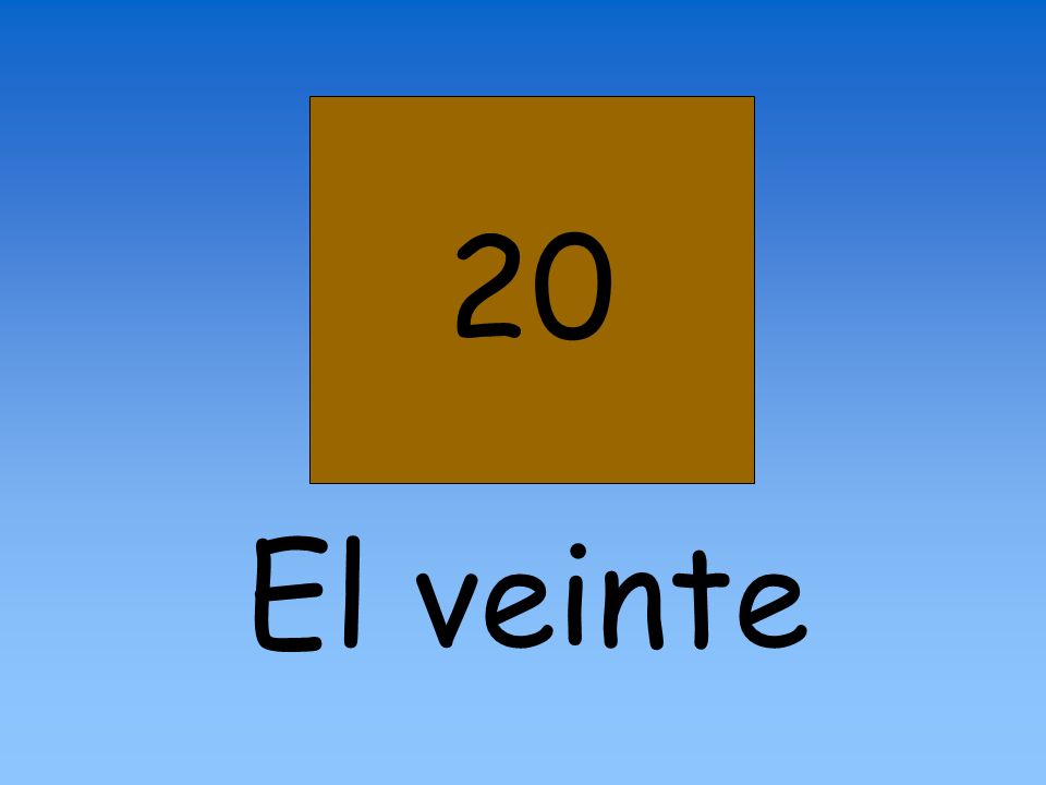20 El veinte