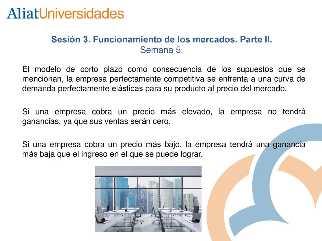 Sesión 3. Funcionamiento de los mercados. Parte II. Semana 5.