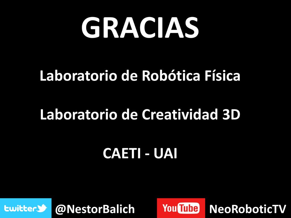 Laboratorio de Robótica Física Laboratorio de Creatividad 3D