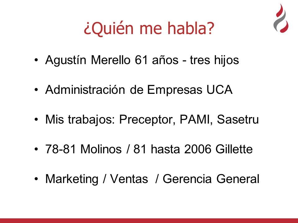 ¿Quién me habla Agustín Merello 61 años - tres hijos