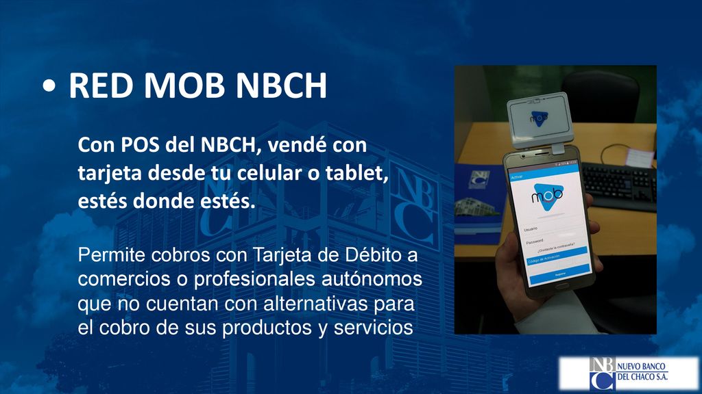 RED MOB NBCH Con POS del NBCH, vendé con tarjeta desde tu celular o tablet, estés donde estés.
