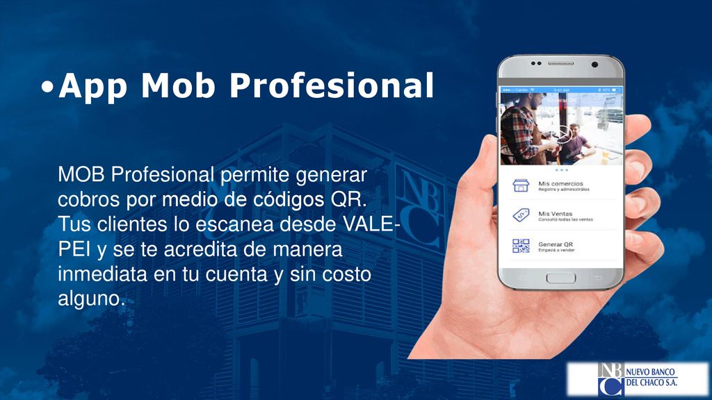 App Mob Profesional MOB Profesional permite generar cobros por medio de códigos QR.