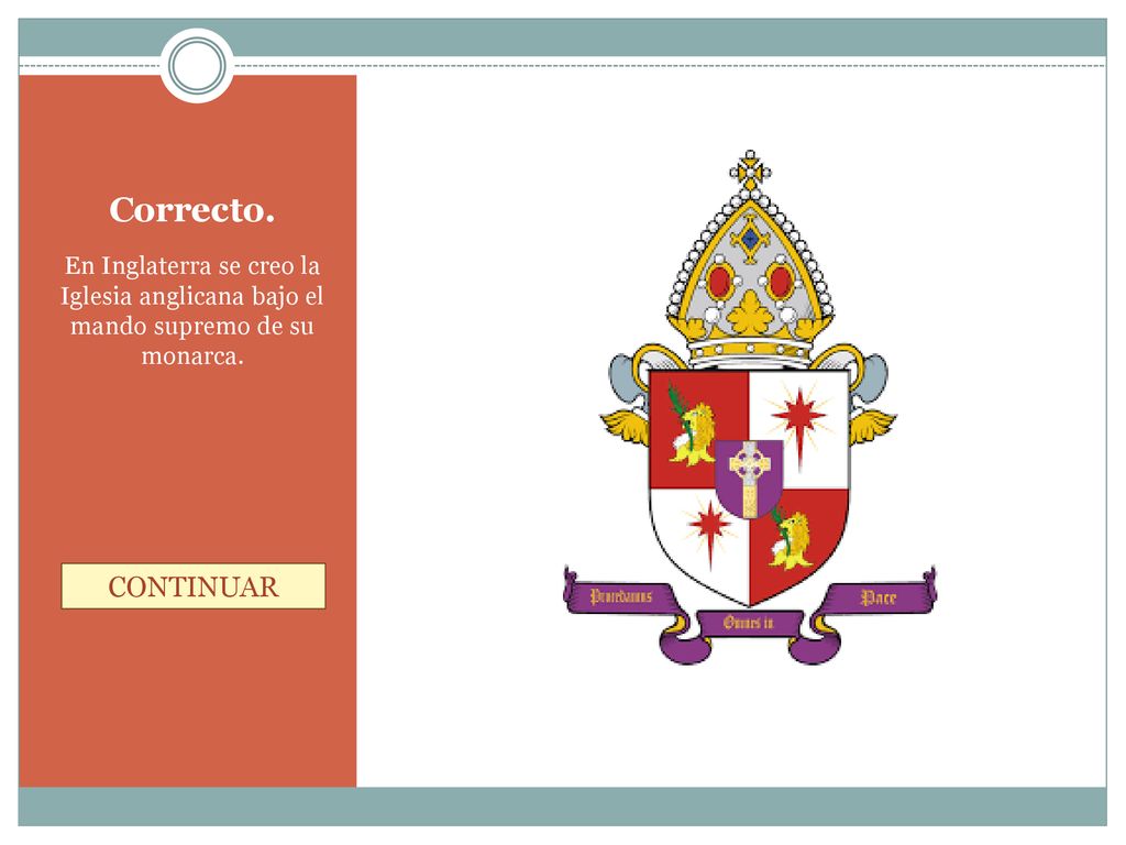 Correcto. En Inglaterra se creo la Iglesia anglicana bajo el mando supremo de su monarca.