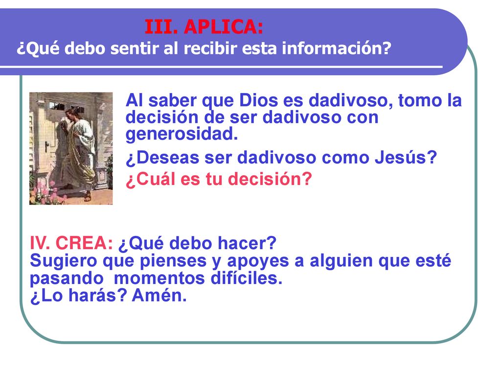 III. APLICA: ¿Qué debo sentir al recibir esta información