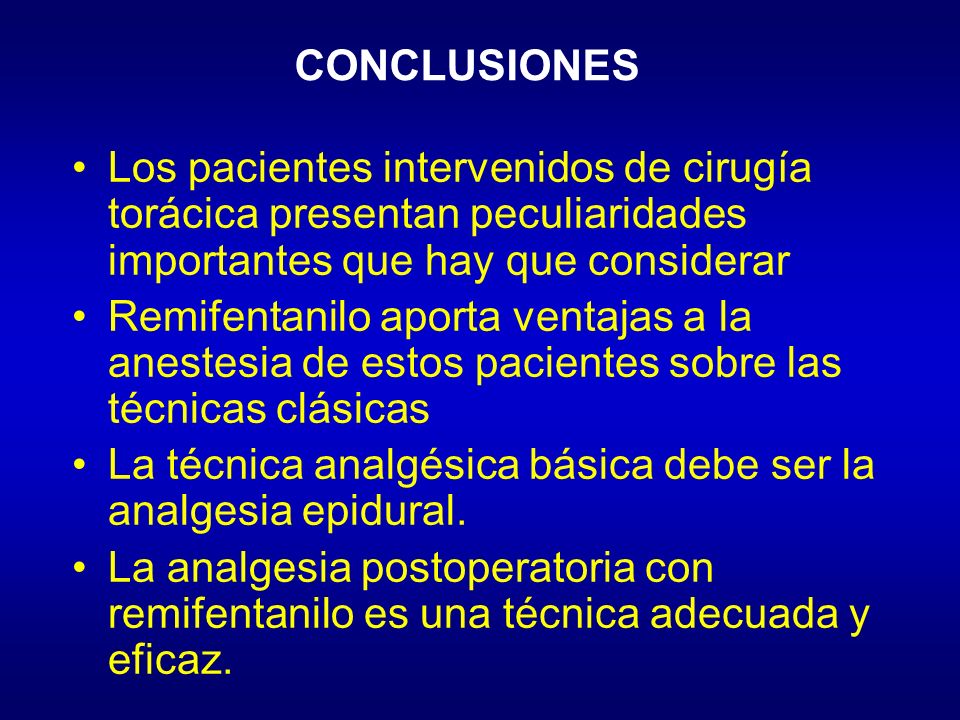 CONCLUSIONES Los pacientes intervenidos de cirugía torácica presentan peculiaridades importantes que hay que considerar.