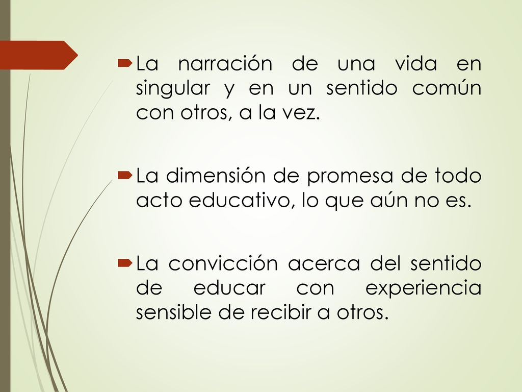 La narración de una vida en singular y en un sentido común con otros, a la vez.