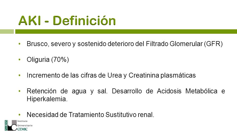 Brusco, severo y sostenido deterioro del Filtrado Glomerular (GFR)