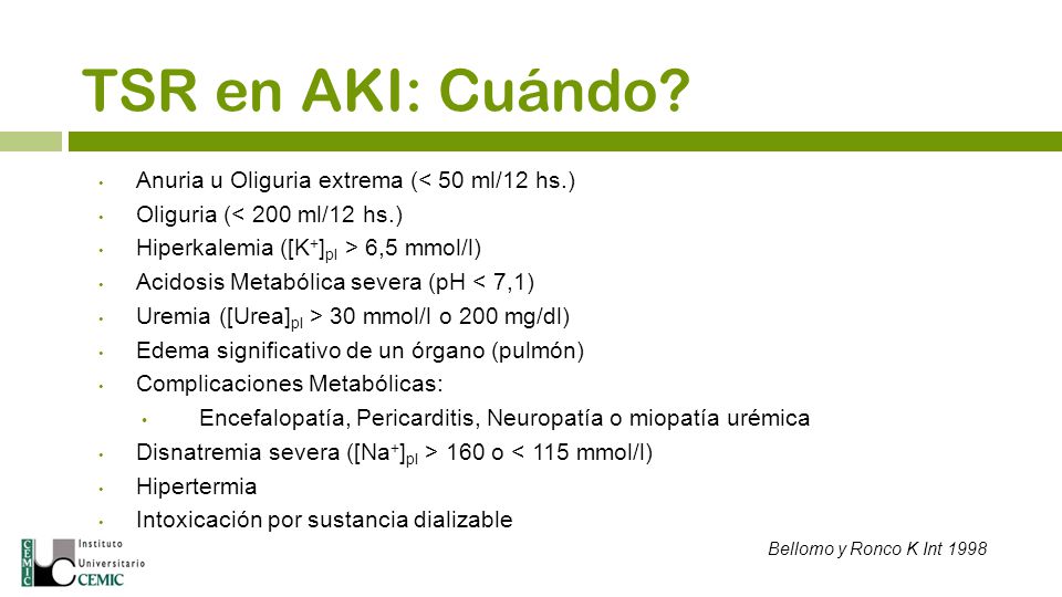 TSR en AKI: Cuándo 4 Anuria u Oliguria extrema (< 50 ml/12 hs.)