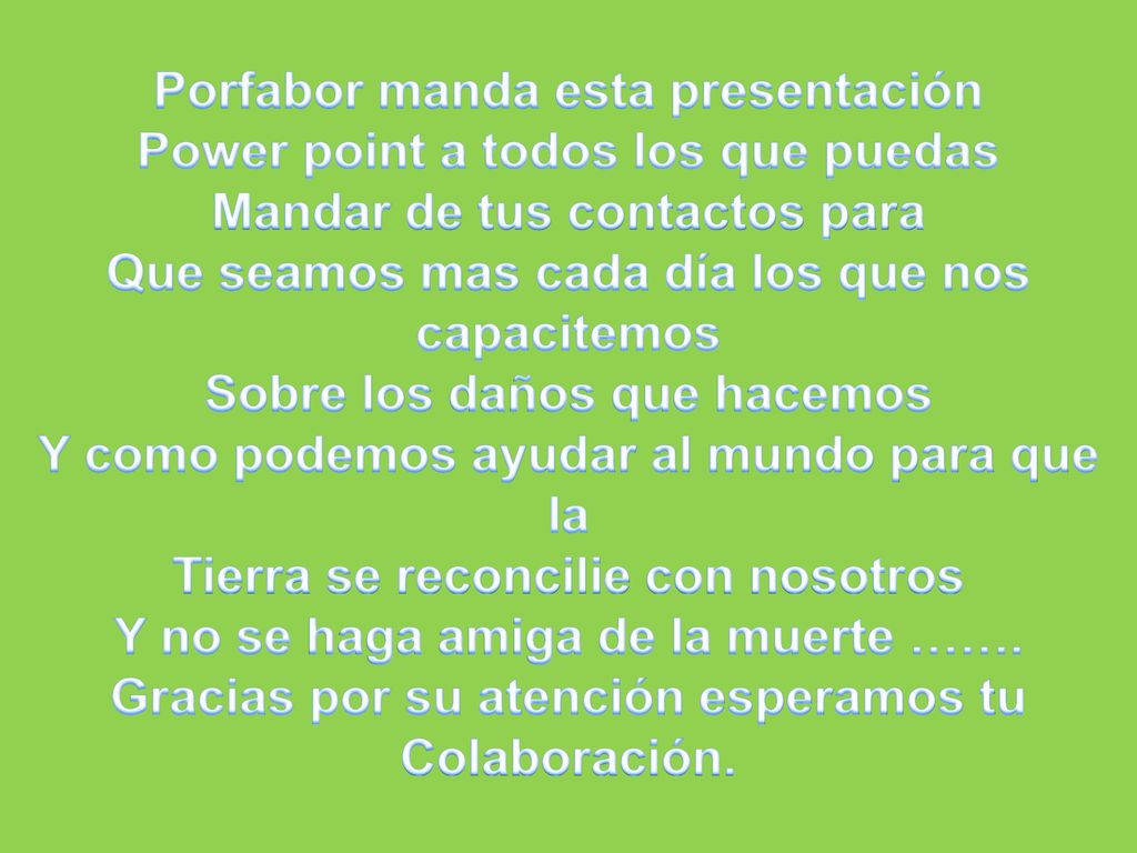 Porfabor manda esta presentación Power point a todos los que puedas