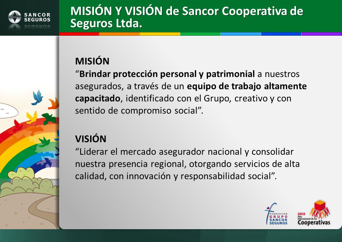 MISIÓN Y VISIÓN de Sancor Cooperativa de Seguros Ltda.