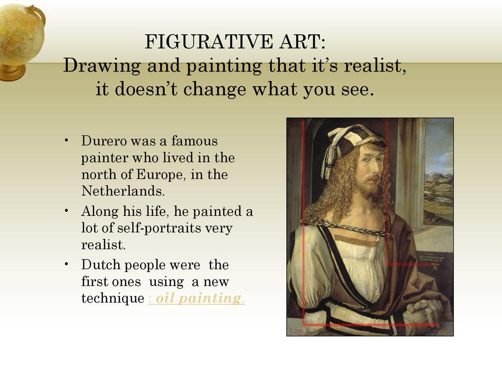 FIGURATIVE ART: Drawing and painting that it’s realist, it doesn’t change what you see.