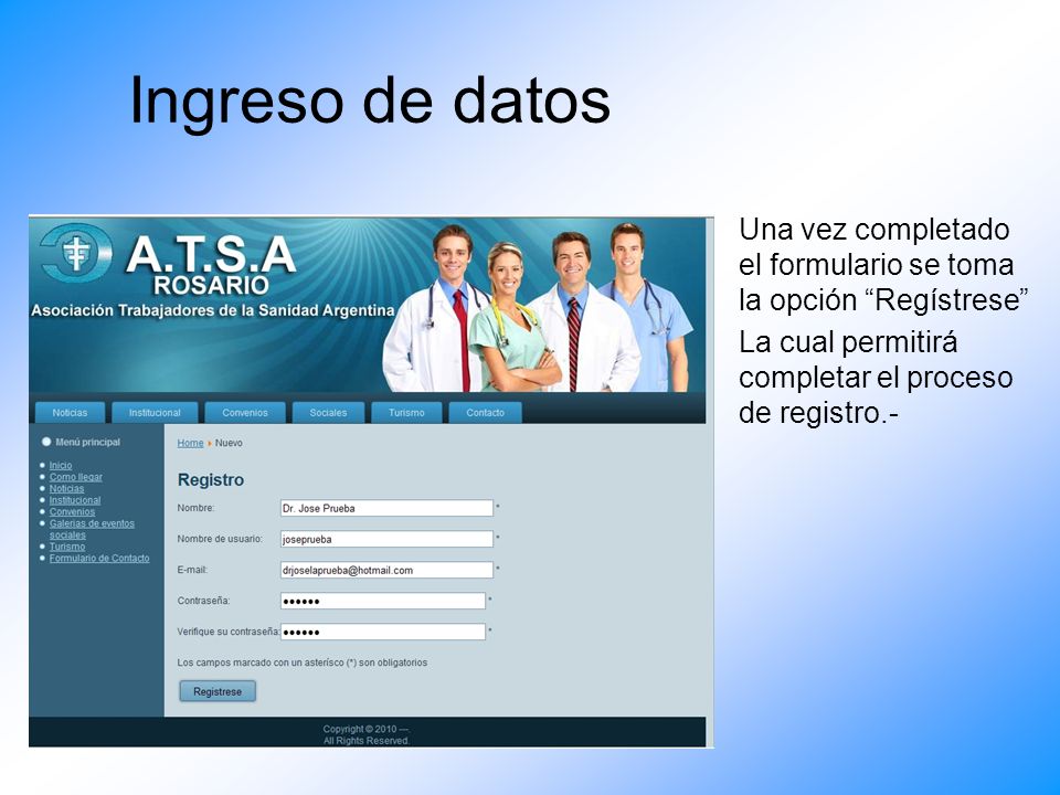 Ingreso de datos Una vez completado el formulario se toma la opción Regístrese La cual permitirá completar el proceso de registro.-