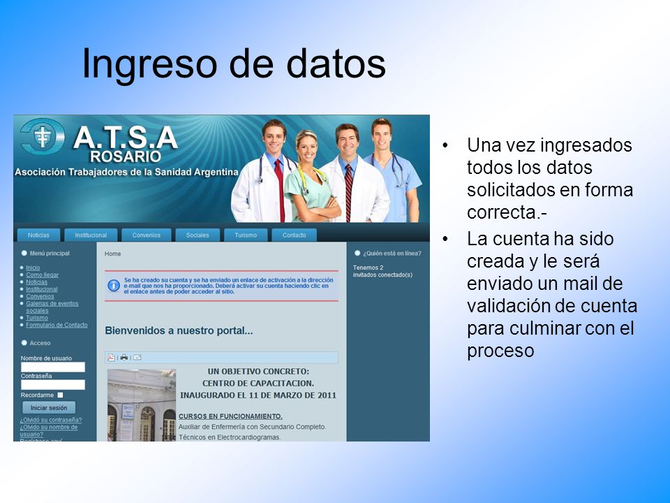 Ingreso de datos Una vez ingresados todos los datos solicitados en forma correcta.-