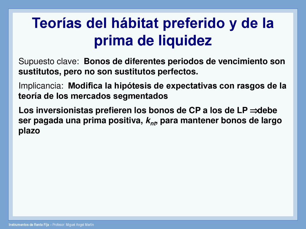 Teorías del hábitat preferido y de la prima de liquidez