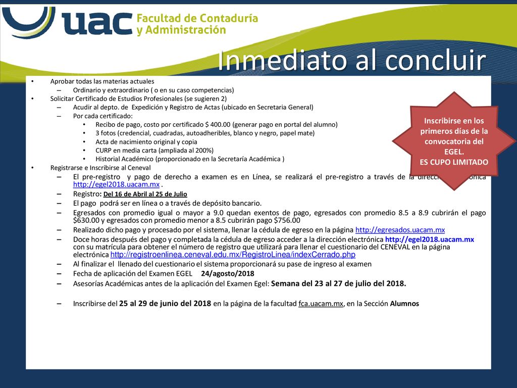 Inscribirse en los primeros días de la convocatoria del EGEL.
