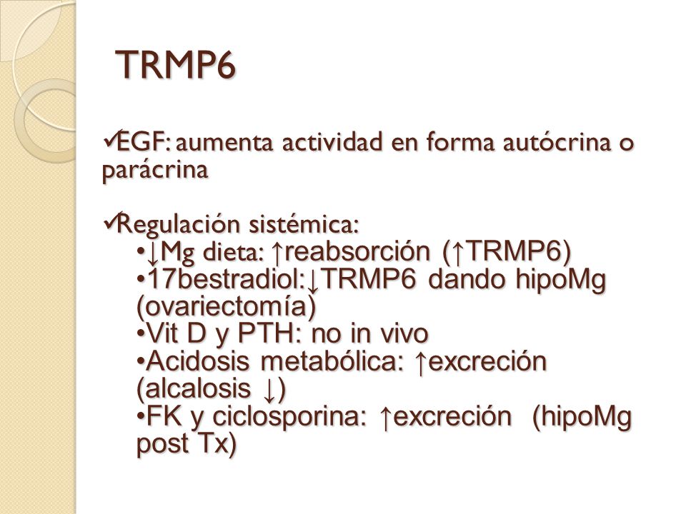 TRMP6 EGF: aumenta actividad en forma autócrina o parácrina