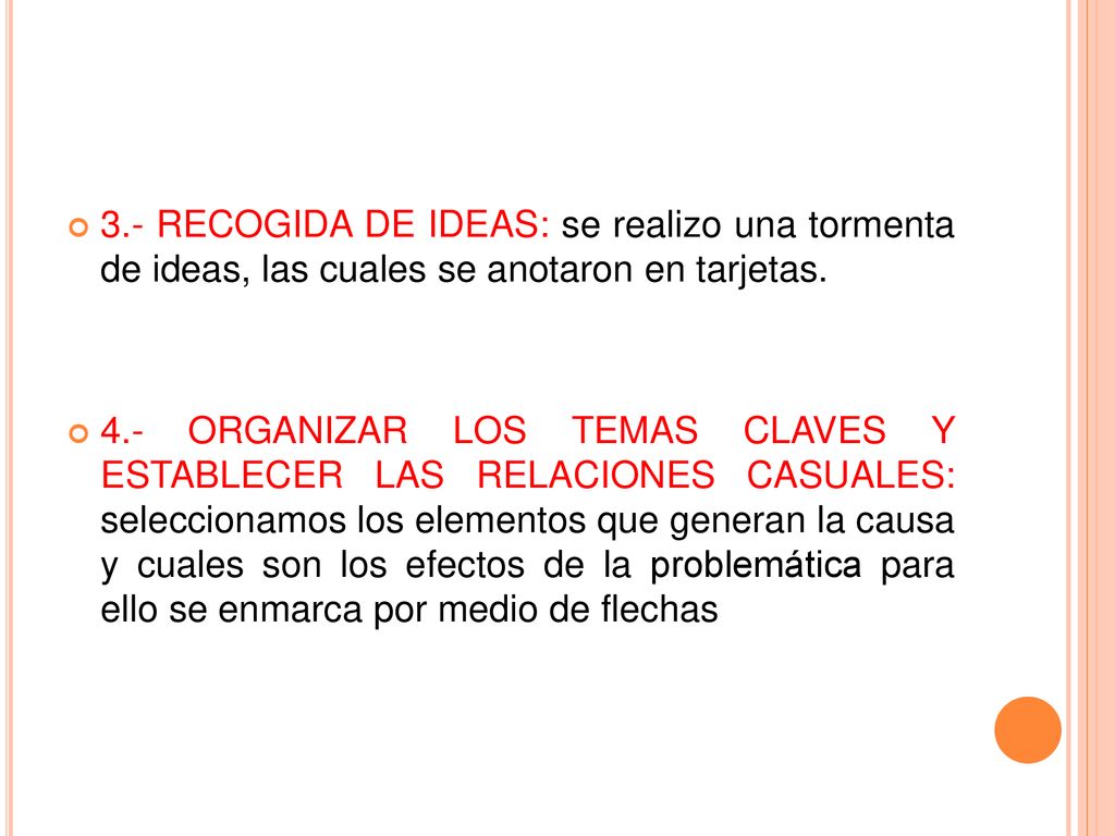 3.- RECOGIDA DE IDEAS: se realizo una tormenta de ideas, las cuales se anotaron en tarjetas.