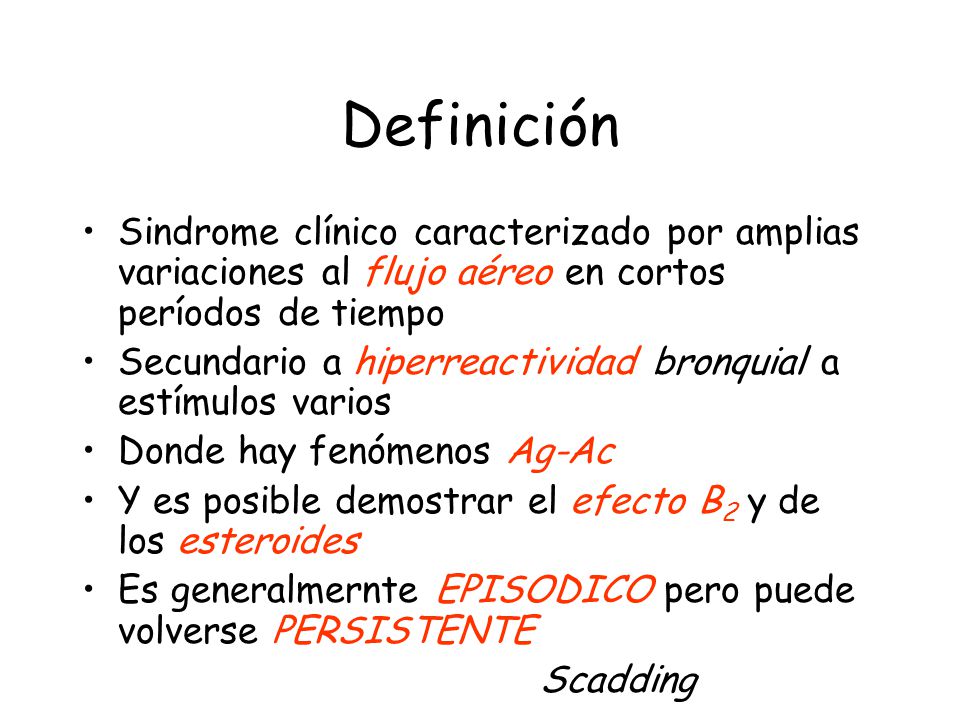 Definición Sindrome clínico caracterizado por amplias variaciones al flujo aéreo en cortos períodos de tiempo.