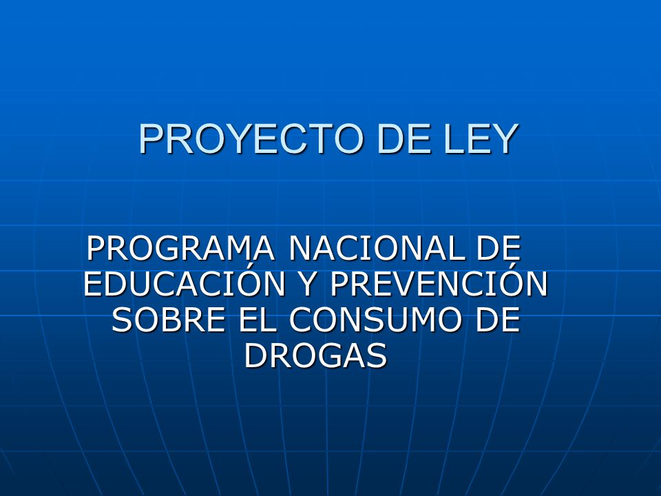 PROGRAMA NACIONAL DE EDUCACIÓN Y PREVENCIÓN SOBRE EL CONSUMO DE DROGAS