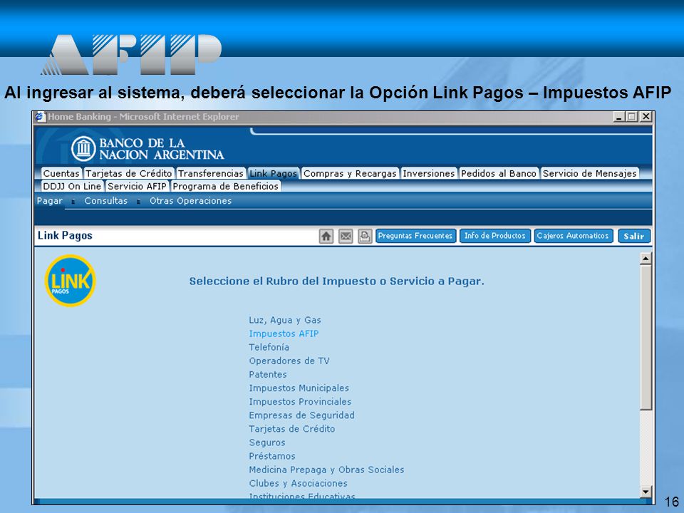 Al ingresar al sistema, deberá seleccionar la Opción Link Pagos – Impuestos AFIP