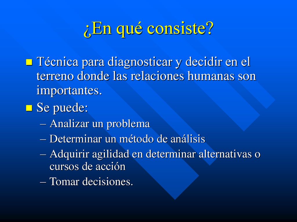 ¿En qué consiste Técnica para diagnosticar y decidir en el terreno donde las relaciones humanas son importantes.