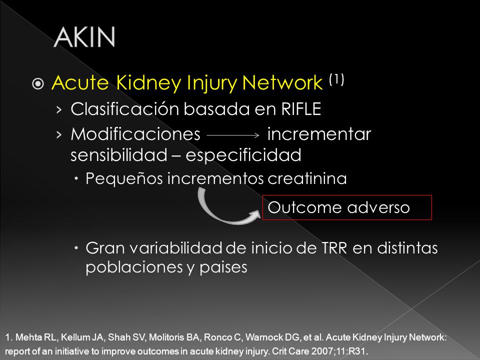AKIN Acute Kidney Injury Network (1) Clasificación basada en RIFLE