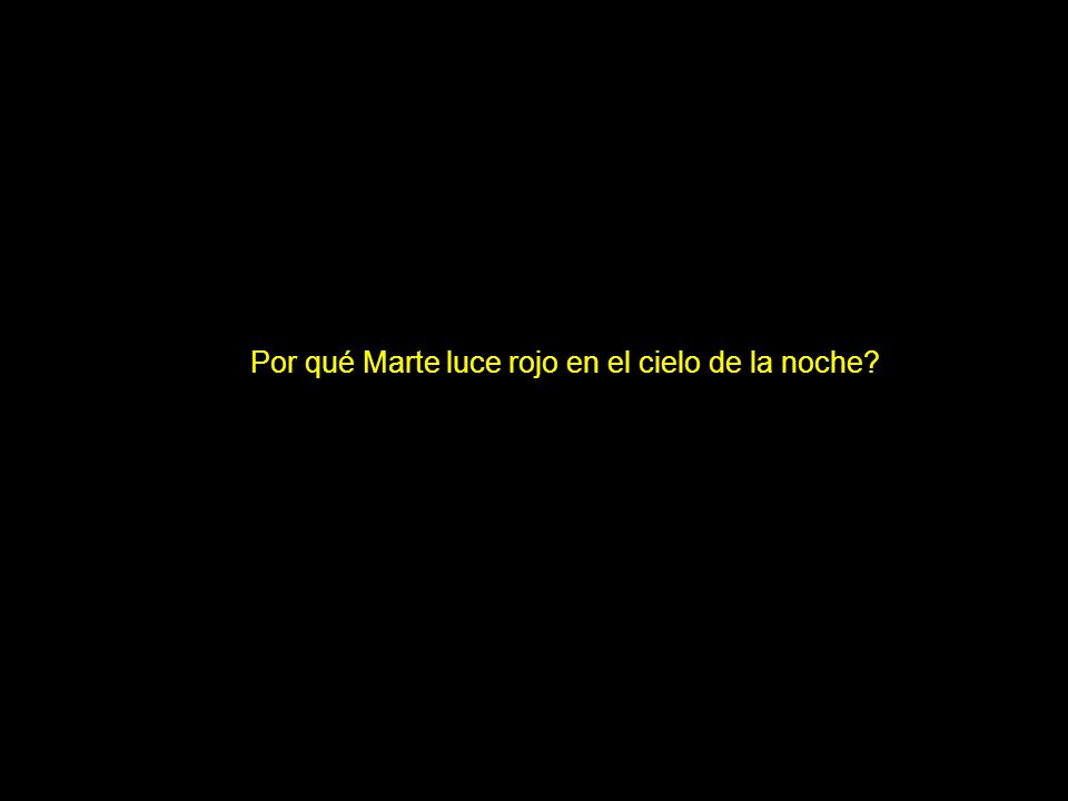 Por qué Marte luce rojo en el cielo de la noche