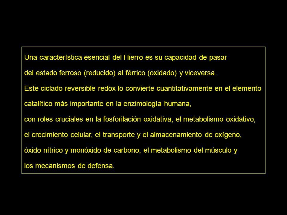 Una característica esencial del Hierro es su capacidad de pasar