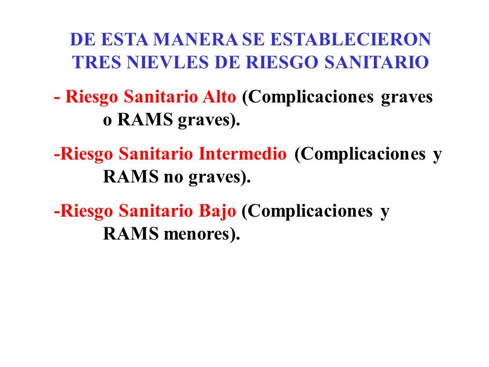 DE ESTA MANERA SE ESTABLECIERON TRES NIEVLES DE RIESGO SANITARIO