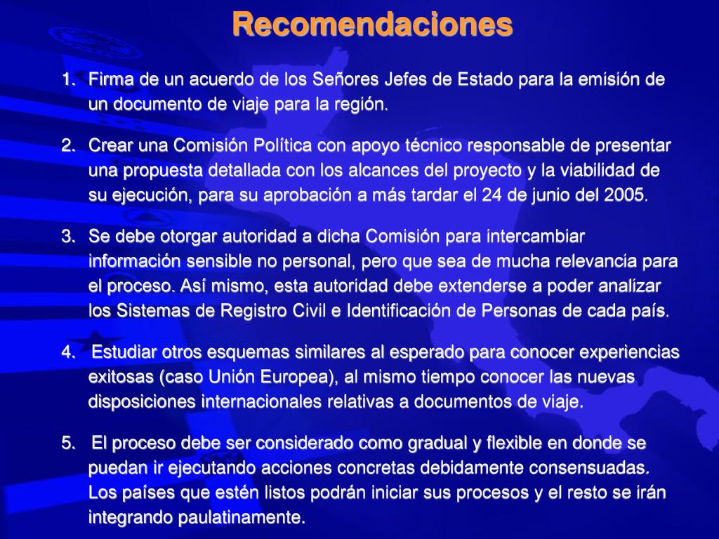Recomendaciones Firma de un acuerdo de los Señores Jefes de Estado para la emisión de un documento de viaje para la región.