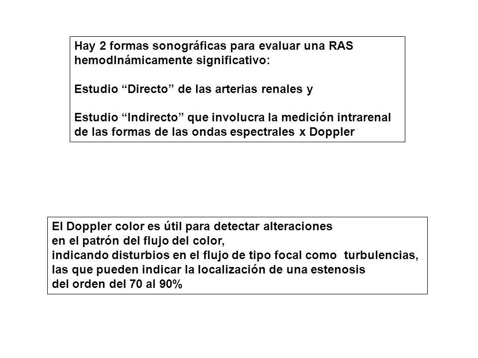 Hay 2 formas sonográficas para evaluar una RAS hemodInámicamente significativo: