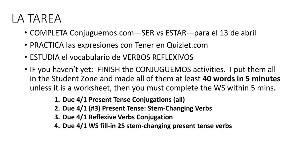LA TAREA COMPLETA Conjuguemos.com—SER vs ESTAR—para el 13 de abril
