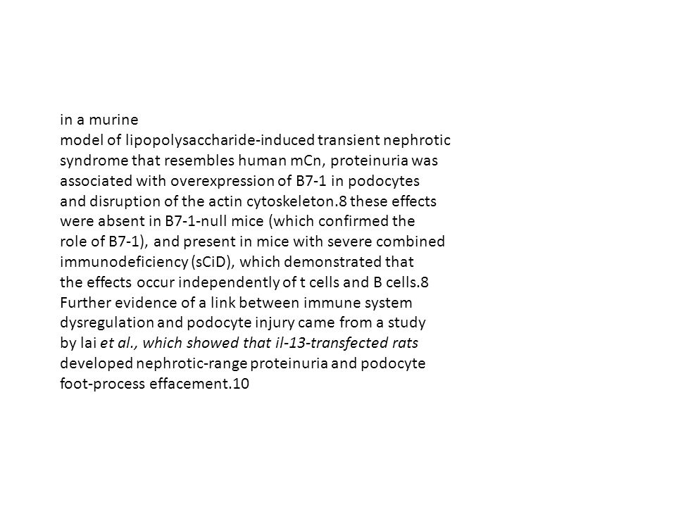 in a murine model of lipopolysaccharide-induced transient nephrotic. syndrome that resembles human mCn, proteinuria was.