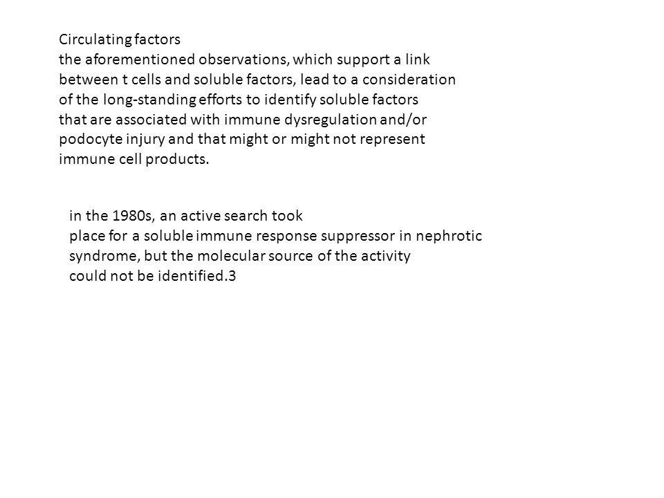 Circulating factors the aforementioned observations, which support a link. between t cells and soluble factors, lead to a consideration.