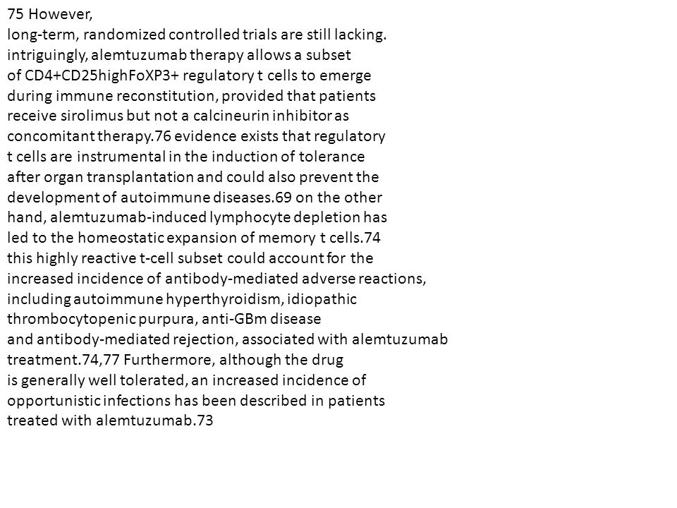 75 However, long-term, randomized controlled trials are still lacking. intriguingly, alemtuzumab therapy allows a subset.