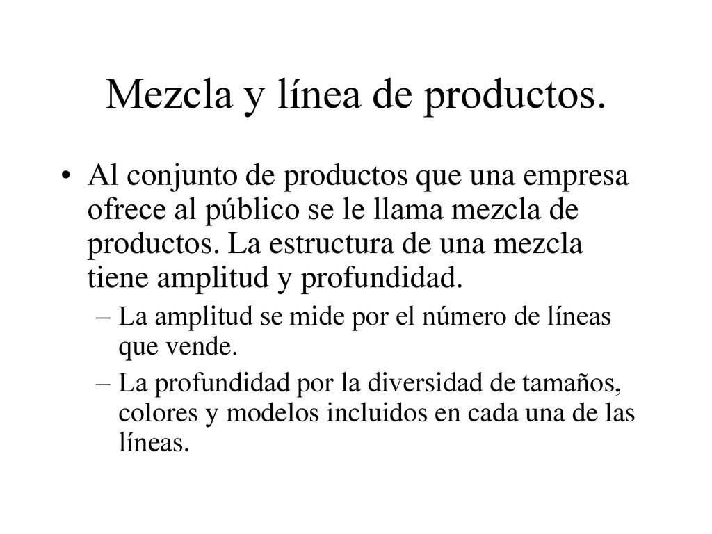 Mezcla y línea de productos.