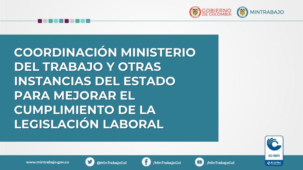 COORDINACIÓN MINISTERIO DEL TRABAJO Y OTRAS INSTANCIAS DEL ESTADO PARA MEJORAR EL CUMPLIMIENTO DE LA LEGISLACIÓN LABORAL
