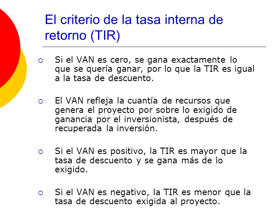 El criterio de la tasa interna de retorno (TIR)