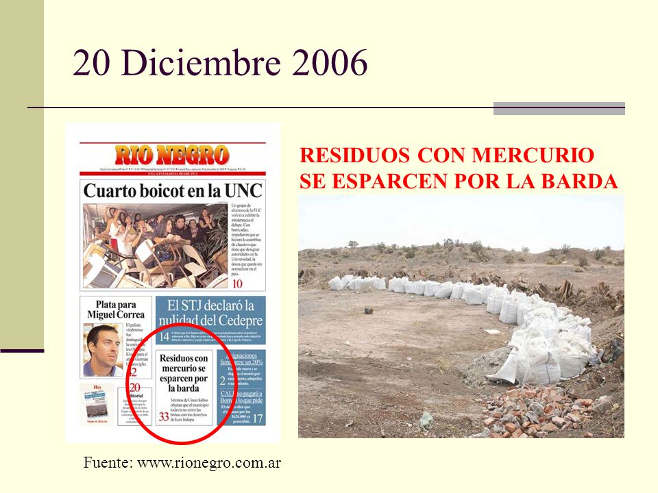 20 Diciembre 2006 RESIDUOS CON MERCURIO SE ESPARCEN POR LA BARDA