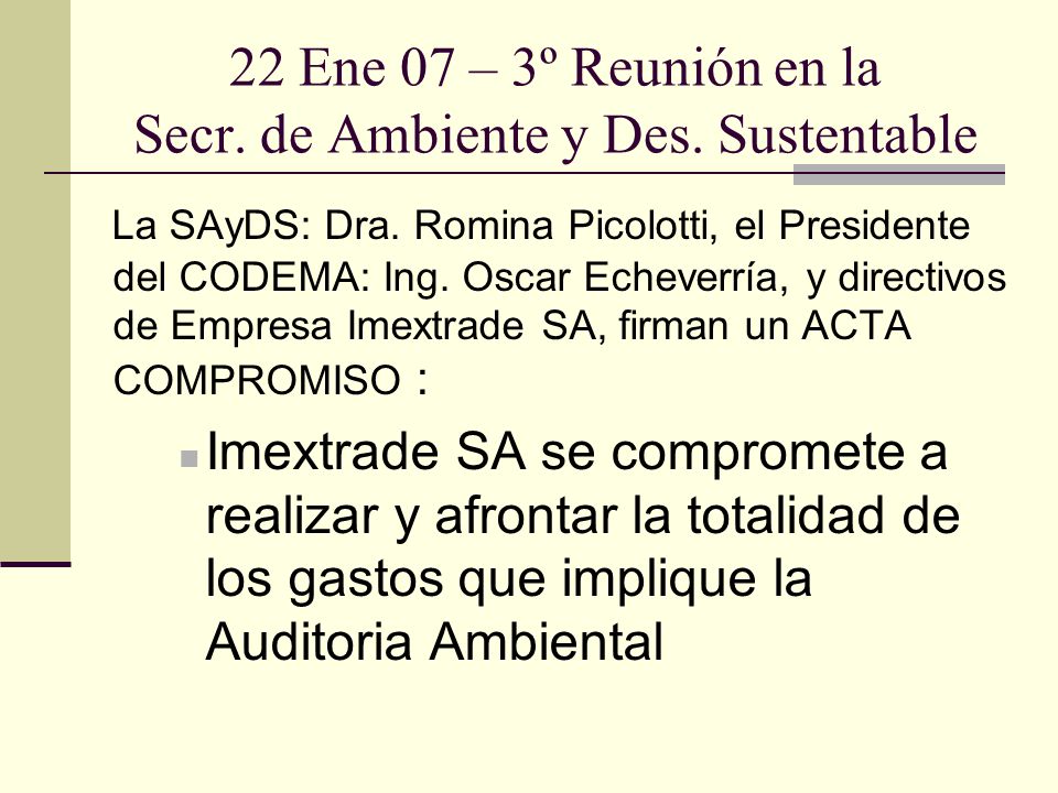 22 Ene 07 – 3º Reunión en la Secr. de Ambiente y Des. Sustentable