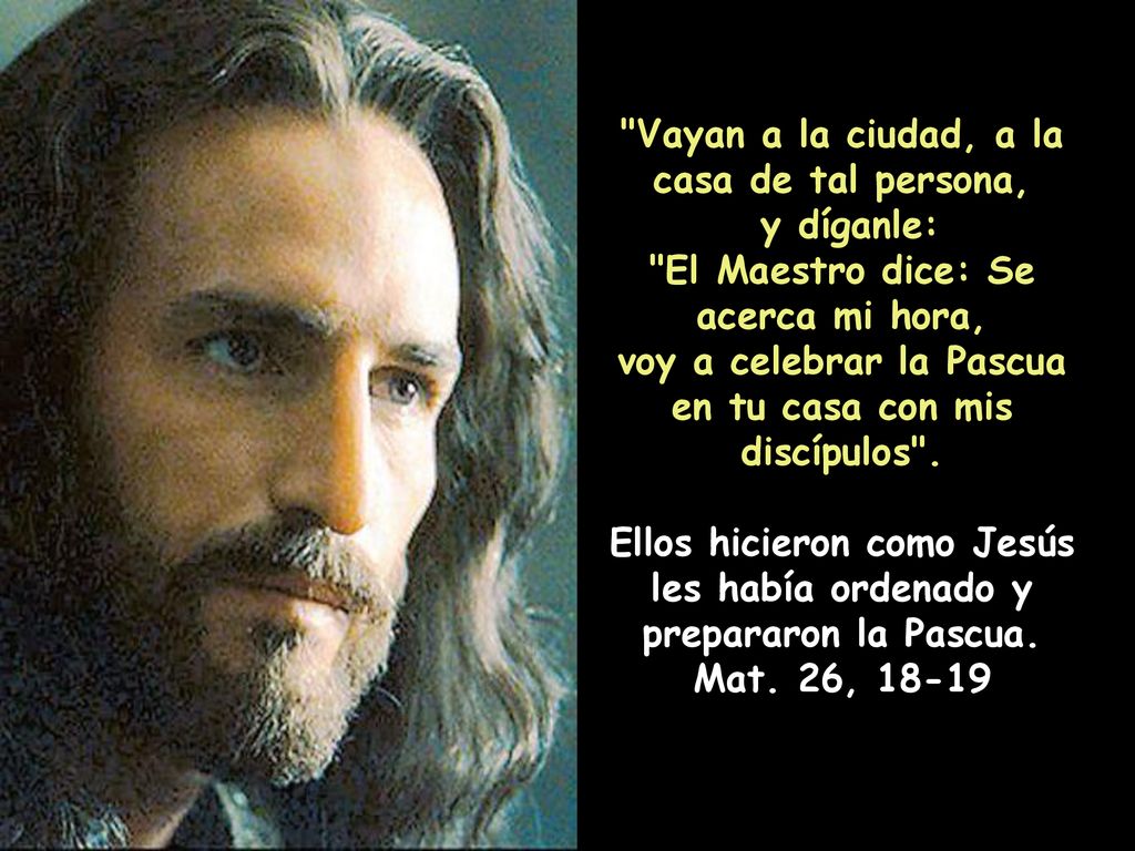Vayan a la ciudad, a la casa de tal persona, y díganle: