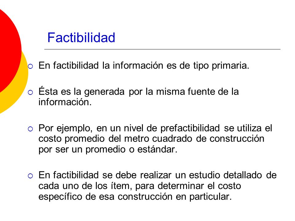 Factibilidad En factibilidad la información es de tipo primaria.