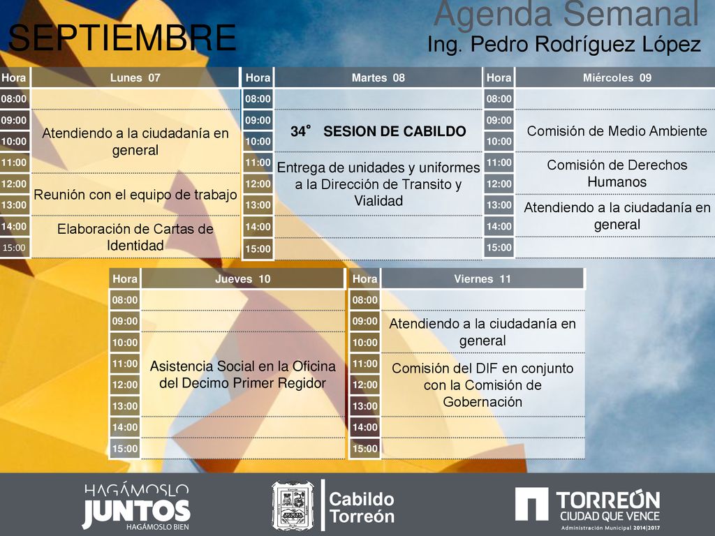 SEPTIEMBRE Agenda Semanal Ing. Pedro Rodríguez López Cabildo Torreón