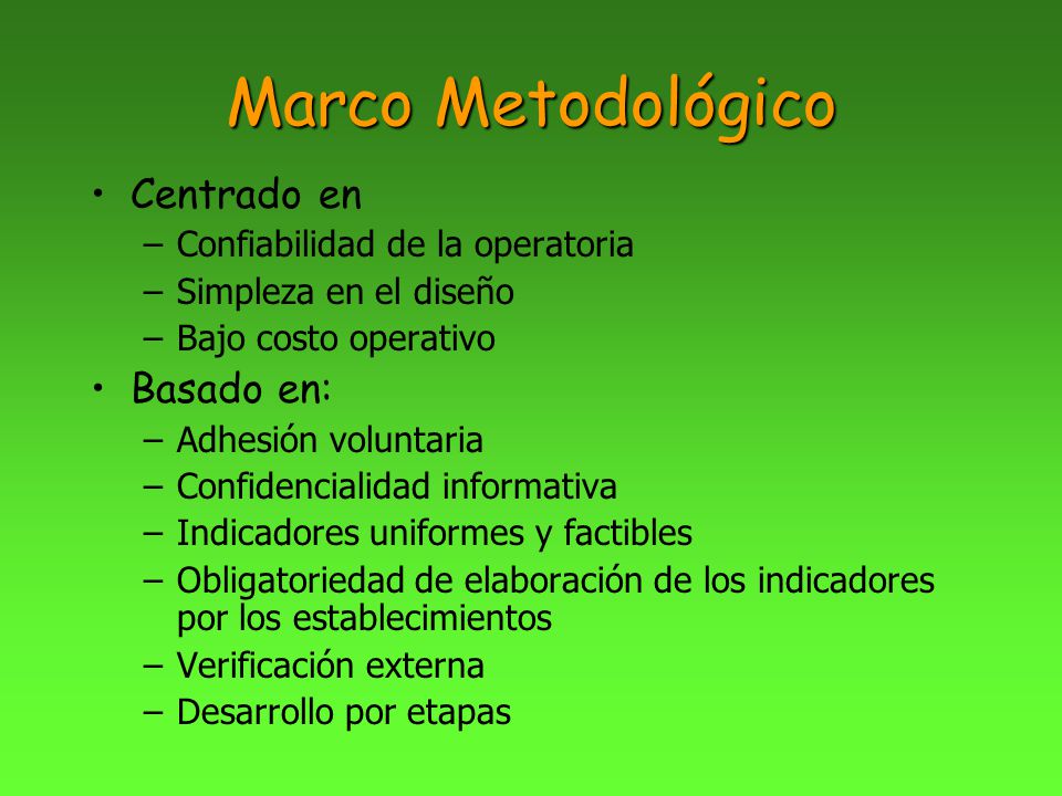 Marco Metodológico Centrado en Basado en: