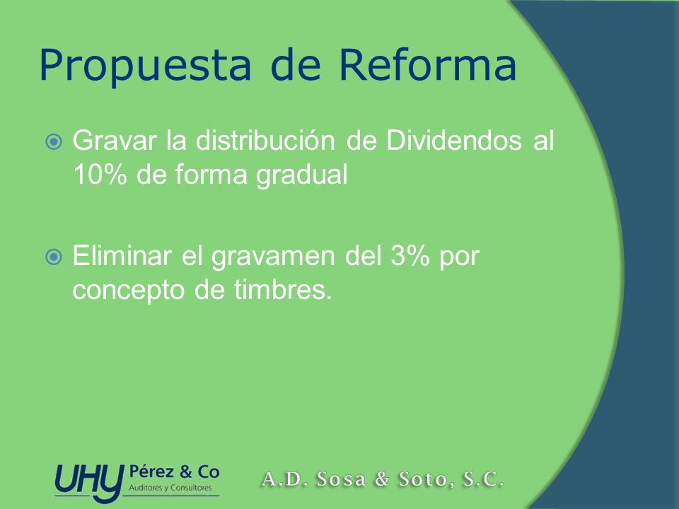 Propuesta de Reforma Gravar la distribución de Dividendos al 10% de forma gradual.