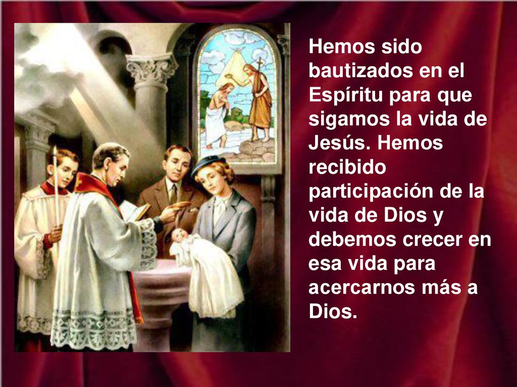 Hemos sido bautizados en el Espíritu para que sigamos la vida de Jesús