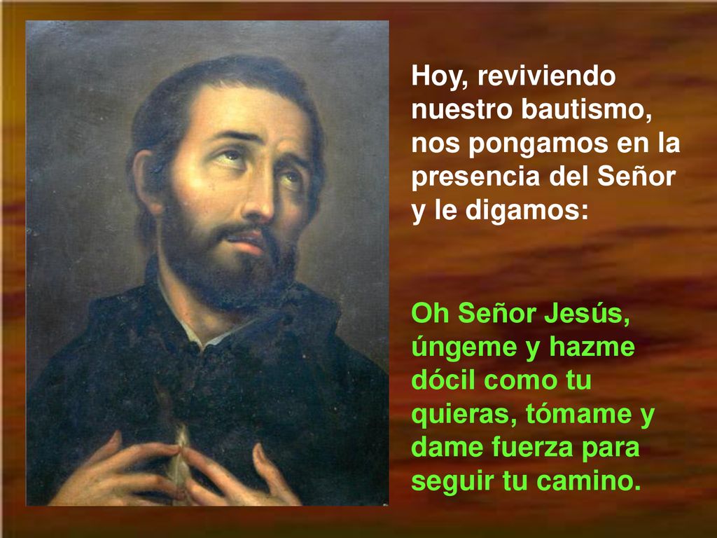 Hoy, reviviendo nuestro bautismo, nos pongamos en la presencia del Señor y le digamos: